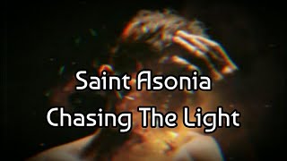 Saint Asonia - Chasing The Light (Lyric)