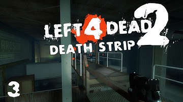 Left 4 Dead 2: Death Strip - Part 3