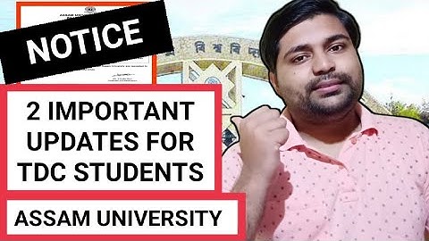 2 important updates for TDC students | Assam University | Pranoy Roy
