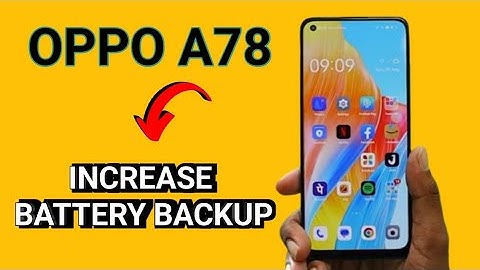 Oppo A78 how to increase battery backup, oppo save battery, oppo battery setting