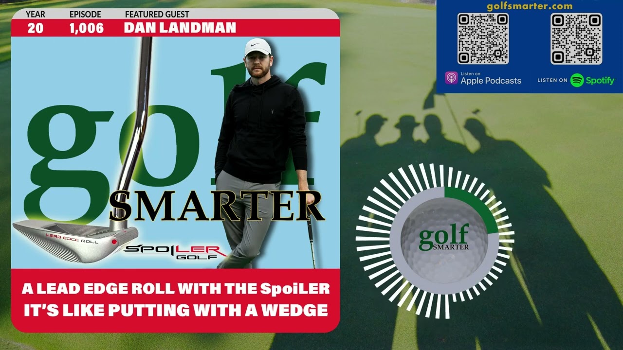 Get a Lead Edge Roll With The SpoiLER Putter: Like Putting With a Wedge! featuring Dan Landman Get a Lead Edge Roll With The SpoiLER Putter: Like Putting With a Wedge! featuring Dan Landman