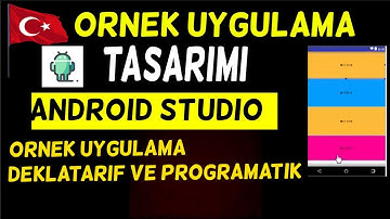 Android Programatik Ve Deklaratif Tasarım Örnek Uygulama JAVA ANDROİD STUDİO PROGRAMLAMA EĞİTİM SETİ