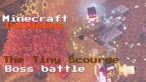 Minecraft Dungeons The Tiny Scourge boss battle