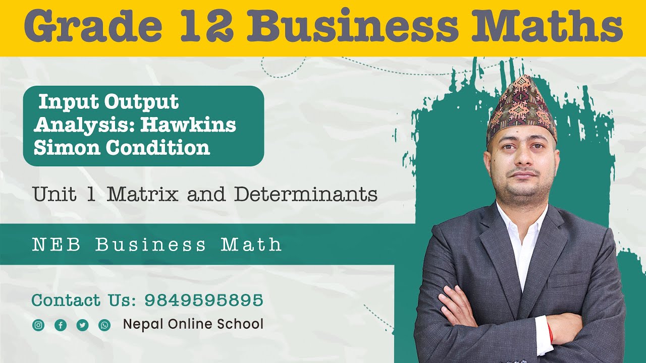 Day 7 Input Output Analysis: Hawkins Simon Condition | Unit 1 Matrix and Determinant | Business Math