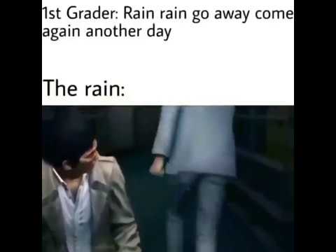 Rain Rain Go Away Yakuza Kiwani Meme Youtube