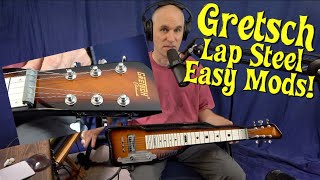 Gretsch Electromatic Lap Steel  Easy + Cheap Modifications  C6 Tuning