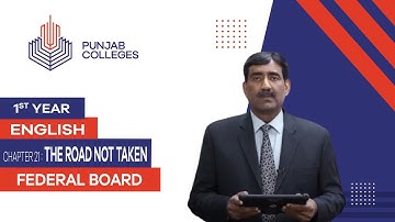 PGC lectures-Inter Part 1-Federal Board-English-Chapter 21 - The Road Not Taken Stanzas