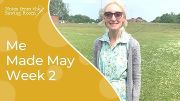 Me Made May Week 2 | My Handmade Wardrobe picks | #MeMadeMay2022 | Sunday Catch Up