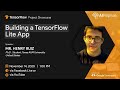 #TFShowcase: Building a TensorFlow Lite App