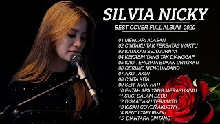 Silvia nicky cover full album terbura 2020 - Kumpulan Lagu Cover Silvia nicky 2020