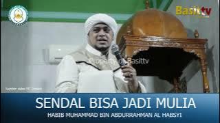 SENDAL BISA JADI MULIA, HABIB MUHAMMAD BIN ABDURRAHMAN AL HABSYI