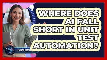 Where Does AI Fall Short In Unit Test Automation?