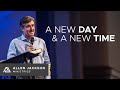 A New Day & A New Time | Allen Jackson Ministries