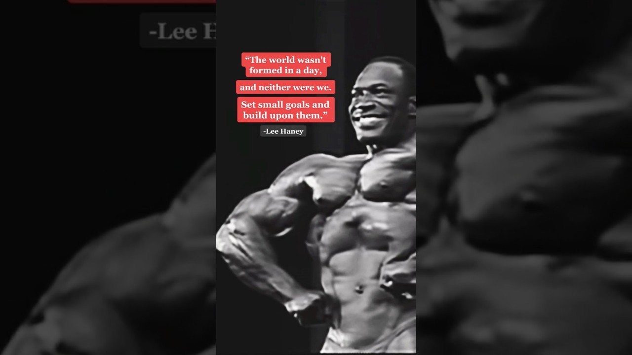 The world wasn’t formed in a day, and neither were we... -Lee Haney