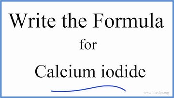 How to Write the Formula for CaI2 (Calcium iodide)