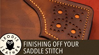 Quick Tip: Finishing off Your Saddle Stitching