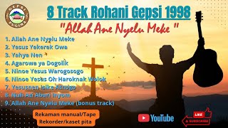 8 Track Rohani Gepsi | Rekaman Manual thn 1998