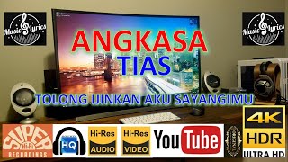 ANGKASA - 'Tolong ijinkan aku sayangimu TIAS' M/V Lirik UHD 4K