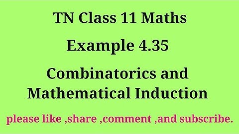 Tn 11 maths |example 4.35|chapter 4|state board |Combinatorics Mathematical Induction |gmrrao maths|