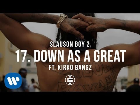 Down As A Great feat. Kirko Bangz | Track 17 - Nipsey Hussle - Slauson Boy 2 (Official Audio)