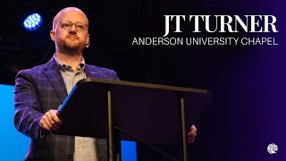 JT Turner - Anderson University Chapel