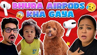 Bhura Airpods Kha Gaya 🐶😧 | Bharti Singh | Haarsh Limbachiyaa | Golla