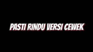 Pasti Rindu Versi Cewek - Budi Arsa