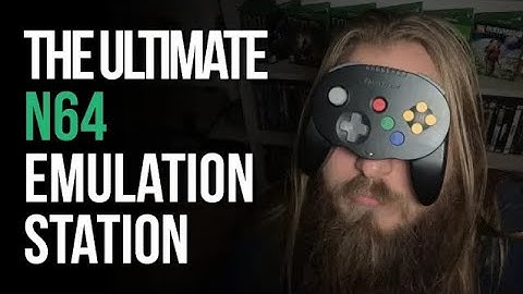 The Ultimate N64 Emulation Station (REUPLOAD)
