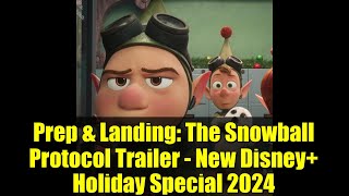 Prep & Landing The Snowball Protocol Trailer - New Disney Holiday Special 2024