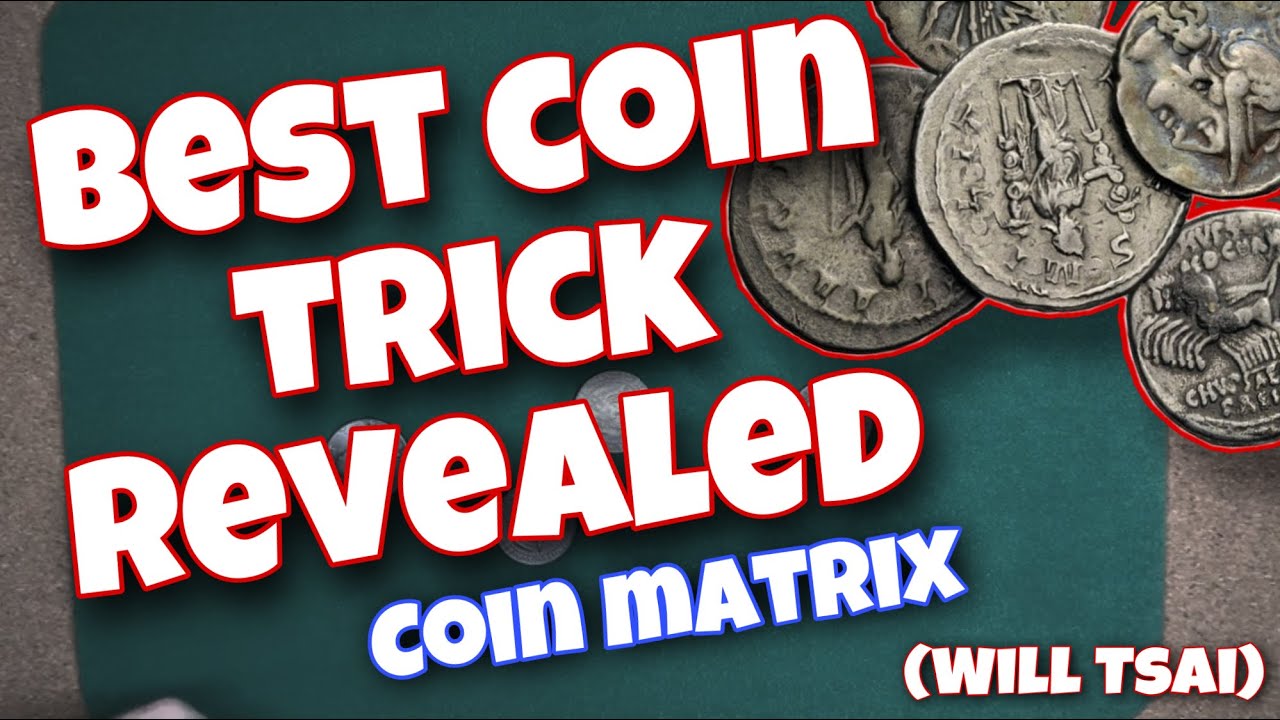 [TUTORIAL] THE BEST COIN TRICK YOU’VE EVER SEE REVEALED (COIN MATRIX ...