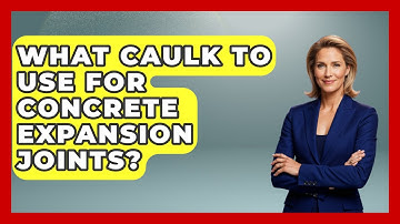 What Caulk To Use For Concrete Expansion Joints? - Civil Engineering Explained