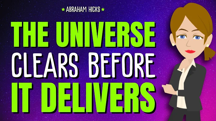 The Universe Clears Before It Delivers ✨ Abraham Hicks 2025