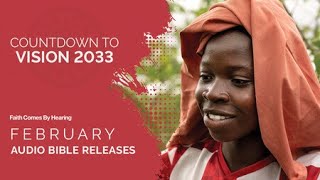 Countdown to Vision 2033: February 2023 (New Audio Bibles Released!) | Faith Comes By Hearing