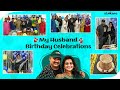 My Husband's Birthday Celebrations || Madam Anthe