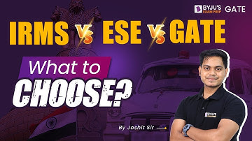 IRMS v/s ESE v/s GATE | What to Choose? | BYJU