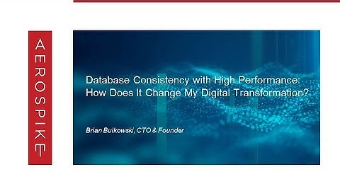 Database Consistency with High Performance -  How Does it Change My Digital Transformation