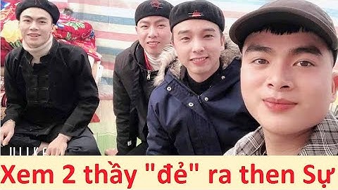 Xem hai thầy "đẻ" ra then Sự - Lễ Lẩu cấp sắc Lộc Bình