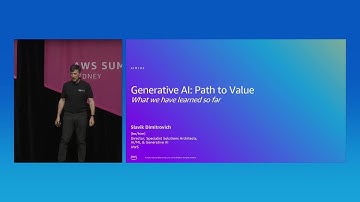 AWS Summit Sydney 2025: Generative AI: Path to Value in practice