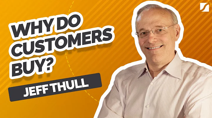 Why Do Customers Buy? I Jeff Thull