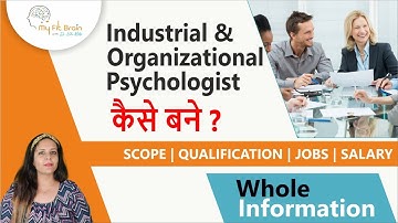 How To Become An Industrial & Organizational Psychologist In 2022 | Dr. Neha Mehta
