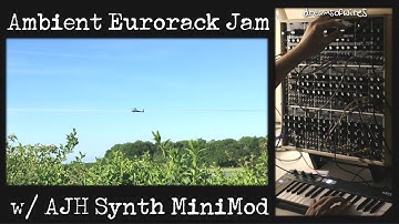 Ambient Eurorack Jam with AJH Synth MiniMod system