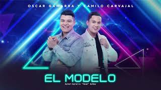 El Modelo - Oscar Gamarra Y Camilo Carvajal