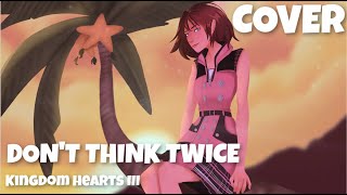 【Ji-nie】Don&#39;t Think Twice - Hikaru Utada (Kingdom Hearts 3)【English Cover】