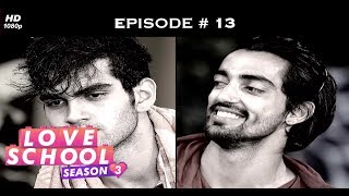 Love School 3 - Episode 13 - When The Boys Go Ouch, Girls Go Lol