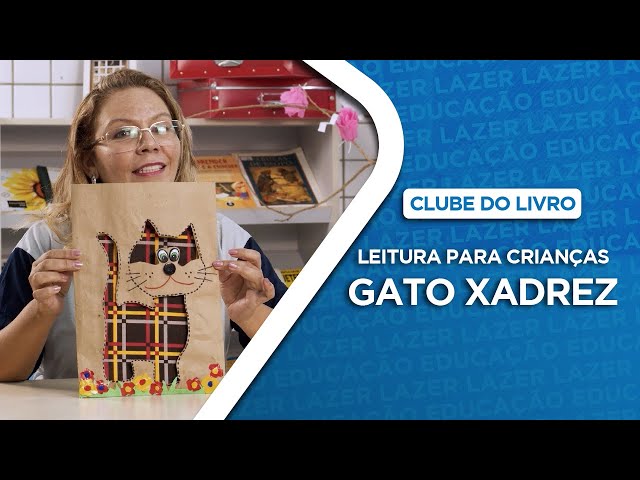 Leitura para crianças - Gato Xadrez