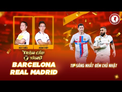 TRẬN CẦU VÀNG | BARCELONA VS REAL MADRID: TỬ CHIẾN TẠI NOU CAMP