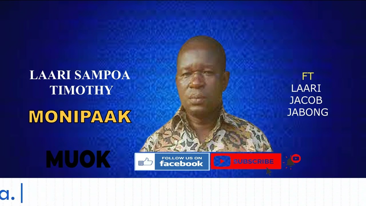 SAMPOA TIMOTHY LAARI FT LAARI JACOB JABONG | Monipaak(audio slide)🌍🌍