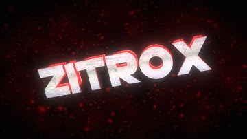 Intro | Zitrox | By Zitrox :D