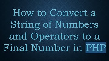 How to Convert a String of Numbers and Operators to a Final Number in PHP