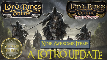 Nine Awesome Items That Keep on Giving | A LOTRO Update.